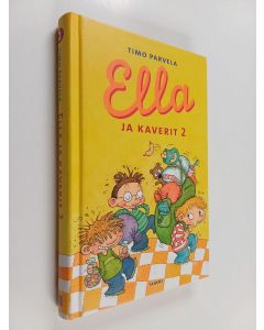 Kirjailijan Timo Parvela käytetty kirja Ella ja kaverit 2