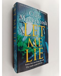 Kirjailijan Clare Mackintosh käytetty kirja Let me lie