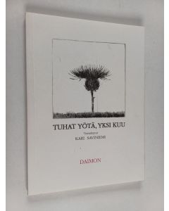 Tekijän Kari Saviniemi  käytetty kirja Tuhat yötä, yksi kuu : Leino-ryhmän antologia