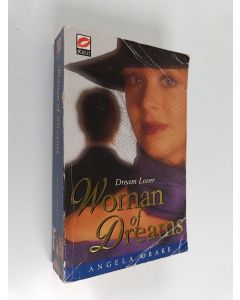 Kirjailijan Angela Drake käytetty kirja Woman of Dreams