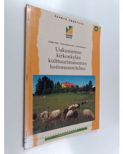 Kirjailijan Pekka Ilen käytetty teos Uukuniemen kirkonkylän kulttuurimaiseman hoitosuunnitelma