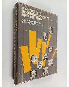 Kirjailijan Robert Burton Ekelund & Robert F. Hébert käytetty kirja A History of Economic Theory and Method