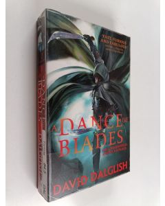 Kirjailijan David Dalglish käytetty kirja A dance of blades