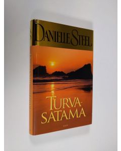 Kirjailijan Danielle Steel käytetty kirja Turvasatama