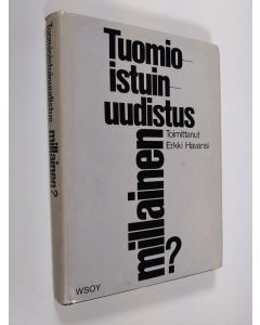 Kirjailijan Erkki Havansi käytetty kirja Tuomioistuinuudistus - millainen? : aineistoa oikeuslaitostoimikunnan mietinnön vaiheilta