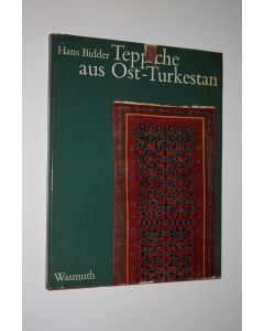 Kirjailijan Hans Bidder käytetty kirja Teppiche aus Ost-Turkestan : Bekannt als Khotan-, Samarkand- und Kansu-Teppiche