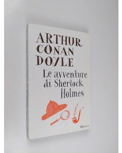 Kirjailijan Arthur Conan Doyle käytetty kirja Le Avventure di Sharlock Holmes