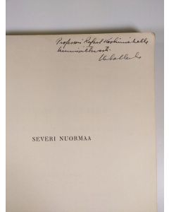 Kirjailijan Urho Verho käytetty kirja Severi Nuormaa : kansansivistäjä, sanomalehtimies, runoilija (tekijän omiste)