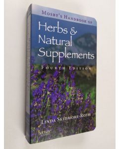 Kirjailijan Linda Skidmore-Roth käytetty kirja Mosby's Handbook of Herbs & Natural Supplements (ERINOMAINEN)