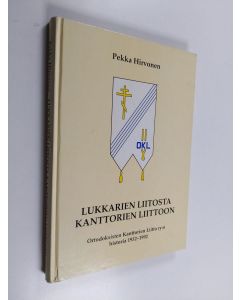 Kirjailijan Pekka Hirvonen käytetty kirja Lukkarien liitosta kanttorien liittoon : Ortodoksisten kanttorien liitto ry:n historia 1932-1992