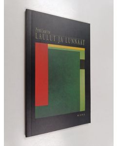 Kirjailijan Pentti Saaritsa käytetty kirja Laulut ja lunnaat : laulu- ja mieterunoutta 1967-91