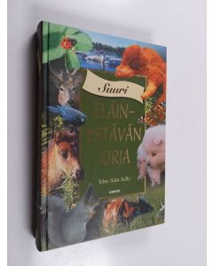 käytetty kirja Suuri eläinystävän kirja : tarinoita, sananparsia ja runoja eläimistä