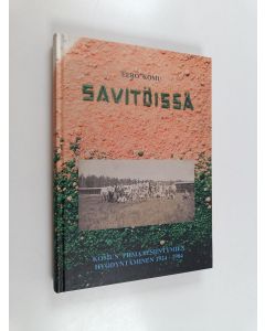 Kirjailijan Eero Komu käytetty kirja Savitöissä : piimaan nostoa Pyhäjärvellä 1924-1984