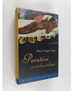 Kirjailijan Mario Vargas Llosa käytetty kirja Paratiisi on nurkan takana