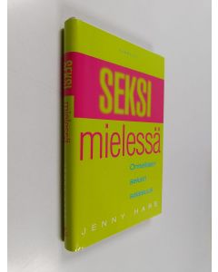 Kirjailijan Jenny Hare käytetty kirja Seksi mielessä