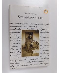 Kirjailijan Uuno F. Inkinen käytetty kirja Sotapäiväkirja 1941-1944