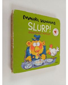 Kirjailijan Mauri Kunnas käytetty kirja Slurp! : äänekkäät popsijat