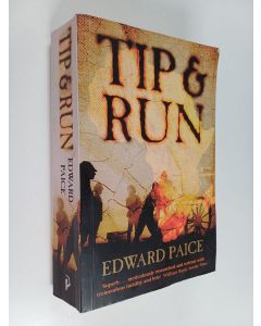 Kirjailijan Edward Paice käytetty kirja Tip and Run - The Untold Tragedy of the Great War in Africa