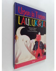 Kirjailijan Hannele Huovi käytetty kirja Urpon ja Turpon laulut