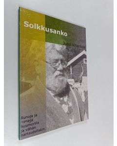 Kirjailijan Jussi Vihantola käytetty kirja Solkkusanko