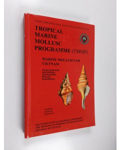 Kirjailijan Jorgen Hylleberg & Richard N. Kilburn käytetty kirja Tropical Marine Mollusc Programme (Tmmp) : Marine Molluscs of Vietnam - Polyplacophora, Gastropoda, Cephalopoda, Bivalvia, Scaphopoda
