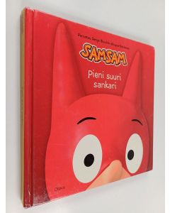 käytetty kirja SamSam : pieni suuri sankari : Vaihdetaanko lasta? ; Kolmikossa on voimaa! ; SamSam näyttää avaruusrosvoille hammasta