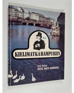 Kirjailijan Erik Orton käytetty kirja Kielimatka Hampuriin Reise nach Hamburg