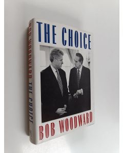Kirjailijan Bob Woodward käytetty kirja The Choice