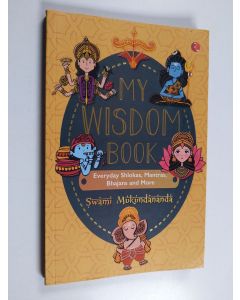Kirjailijan Swami Mukundananda käytetty kirja My Wisdom Book : Everyday Shlokas, Mantras, Bhajans and More