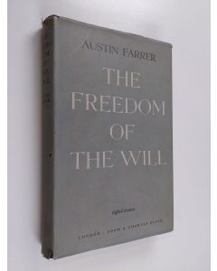 Kirjailijan Austin Farrer käytetty kirja The freedom of the will : the Gifford lectures delivered in the University of Edinburgh 1957