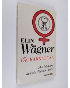 Kirjailijan Elin Wägner käytetty kirja Väckarklocka