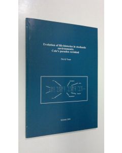 Kirjailijan David Tesar käytetty kirja Evolution of life-histories in stochastic environments : Cole's paradox revisited