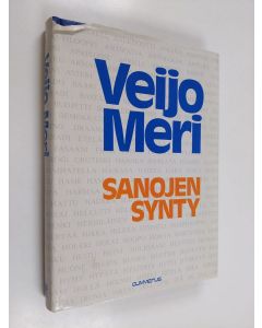 Kirjailijan Veijo Meri käytetty kirja Sanojen synty : etymologinen sanakirja
