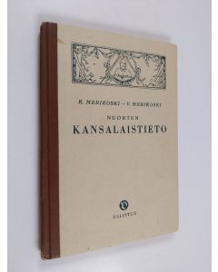 Kirjailijan V. Merikoski & K. Merikoski käytetty kirja Nuorten kansalaistieto