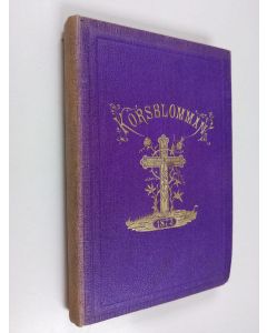 käytetty kirja Korsblomman : Christlig Kalender för 1873