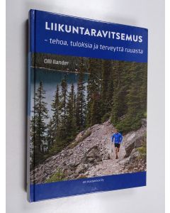 käytetty kirja Liikuntaravitsemus : tehoa, tuloksia ja terveyttä ruuasta