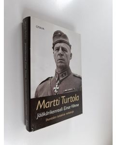 Kirjailijan Martti Turtola käytetty kirja Jääkärikenraali Einar Vihma : Ihantalan taistelun ratkaisija