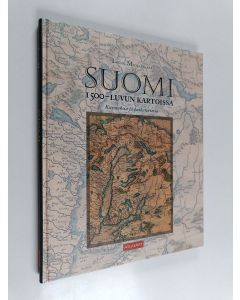 Kirjailijan Leena Miekkavaara käytetty kirja Suomi 1500-luvun kartoissa : Kuvauksia ja paikannimiä