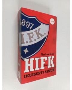 Kirjailijan Markus Ånäs käytetty kirja HIFK : ikuisesti sinun