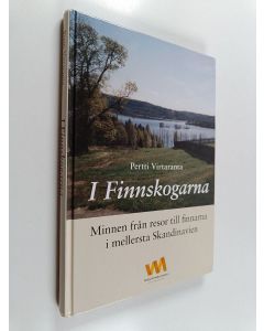 Kirjailijan Pertti Virtaranta käytetty kirja I Finnskogarna : minnen från resor till finnarna i mellersta Skandinavien