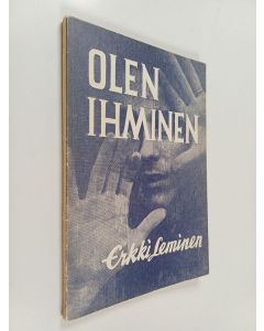 Kirjailijan Erkki Leminen käytetty kirja Olen ihminen
