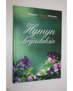 Kirjailijan Tarja Vilppola käytetty kirja Hymyn heijastuksia