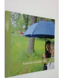 käytetty kirja Kesäretki Immilään 2012 (ifolor-kirja)