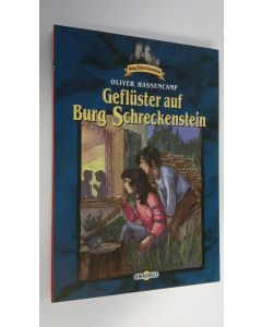 Kirjailijan Oliver Hassencamp käytetty kirja Gefluster auf Burg Schreckenstein (UUDENVEROINEN)