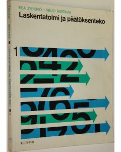 Kirjailijan Esa Jyrkkiö käytetty kirja Laskentatoimi ja päätöksenteko 1 osa