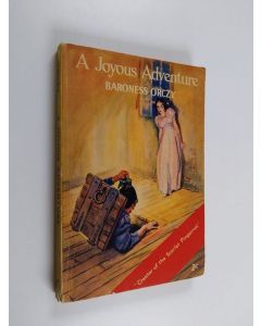 Kirjailijan Baroness Orczy käytetty kirja A Joyous Adventure