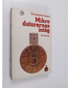 Kirjailijan Christopher Evans käytetty kirja Mikrodatorernas intåg