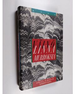 Kirjailijan Väinö Linna käytetty kirja Murroksia : esseitä, puheita ja kirjoituksia