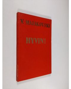 Kirjailijan Vladimir Majakovski käytetty kirja Hyvin! : lokakuu-runoelma