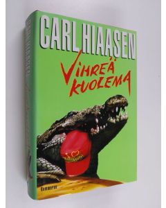 Kirjailijan Carl Hiaasen käytetty kirja Vihreä kuolema
